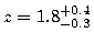 $z = 1.8^{+0.4}_{-0.3}$