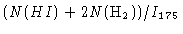 $(N(HI)+2N({\rm H}_2))/I_{175}$