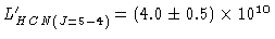 $L'_{HCN(J=5-4)}=(4.0\pm0.5)\times 10^{10}$