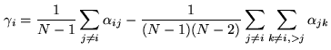 $\displaystyle \gamma_i = \frac{1}{N-1}\sum_{j\neq i}\alpha_{ij} - \frac{1}{(N-1)(N-2)}\sum_{j\neq i}\sum_{k\neq i, >j}\alpha_{jk}$