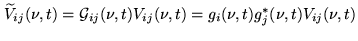 $\displaystyle \ensuremath{\widetilde{V}}_{ij}(\nu,t) = \ensuremath{\mathcal{G}}...
...\ensuremath{V}_{ij}(\nu,t) = g_i(\nu,t) g_j^*(\nu,t) \ensuremath{V}_{ij}(\nu,t)$