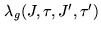 $ \lambda_{g}(J,\tau,J^{\prime},\tau^{\prime})$