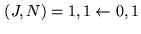 $ (J,N)=
1,1\leftarrow0,1$