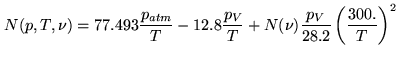 $\displaystyle N(p,T,\nu) = 77.493 \frac{p_{atm}}{T} - 12.8 \frac{p_V}{T} + N(\nu) \frac{p_V}{28.2} \left( \frac{300.}{T} \right) ^2$