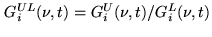 $ G_i^{UL}(\nu,t) =
G_i^U(\nu,t)/G_i^L(\nu,t)$