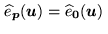 $\displaystyle \widehat{e}_{\mathbf{p}}(\mathbf{u}) = \widehat{e}_{\mathbf{0}}(\mathbf{u})  $