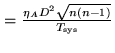 $ =\frac{\eta_AD^2\sqrt{n(n-1)}}{T_{\rm sys}}$