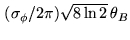 $ (\sigma_\phi / 2\pi) \sqrt{8\ln{2}} \theta_B$