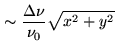 $\displaystyle \sim \frac{\Delta \nu}{\nu_0} \sqrt{x^2+y^2}$
