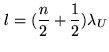 $\displaystyle l = (\frac{n}{2}+\frac{1}{2}) \lambda_U$