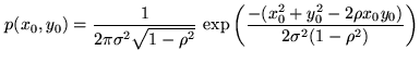 $\displaystyle p(x_0,y_0) = \frac{1}{2\pi\sigma^2\sqrt{1-\rho^2}}  \exp{\left(\frac{-(x_0^2+y_0^2-2\rho x_0 y_0)}{2\sigma^2(1-\rho^2)}\right)}$