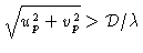 $\sqrt{u_p^2+v_p^2} > {\cal D}/\lambda$