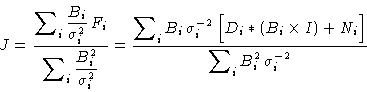 \begin{displaymath}J = \frac{\displaystyle \sum\nolimits_i \frac{B_i}{\sigma_i^2...
...+N_i\Big]}{\displaystyle \sum\nolimits_i
B_i^2\,\sigma_i^{-2}}
\end{displaymath}