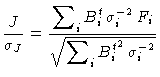 $\displaystyle \frac{J}{\sigma_J} = \frac{\displaystyle\sum\nolimits_i B_i^t \,
...
...a_i^{-2}\, F_i}{\sqrt{\displaystyle\sum\nolimits_i {B_i^t}^2 \,
\sigma_i^{-2}}}$