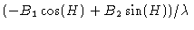 $\displaystyle (- B_1 \cos(H) + B_2 \sin(H)) / \lambda$